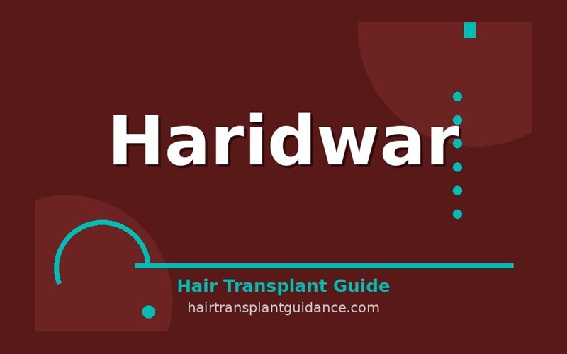 Haridwar hair transplant guide